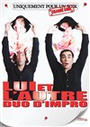 Lui et l'autre, duo d'impro - 