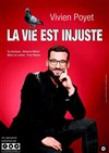 Vivien Poyet dans La vie est injuste - 