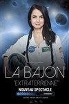 La Bajon dans Extraterrienne | en rodage - 