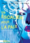 Un escalier pour la paix - 