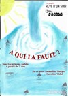 A qui la faute - 