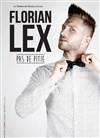 Florian Lex dans Pas de pitié - 