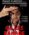 Gilles Ramade dans Piano Furioso - Opus 2 - 