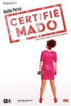 Noëlle Perna dans Certifié Mado - 