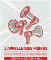 J'appelle mes frères - 