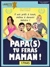 Papa(s) tu feras Maman ! - 