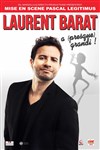 Laurent Barat dans Laurent Barat a presque grandi - 