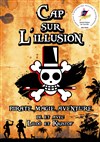 Cap sur l'illusion - 