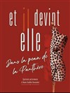 Et il devint elle - Dans la peau de la panthère - 