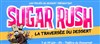 Sugar Rush, la traversée du dessert - 