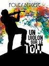 Un violon sur le toit - 