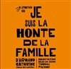 Je suis la honte de la famille - 