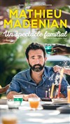 Mathieu Madenian - Spectacle Familial - 