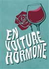 En Voiture Hormone - 