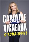 Caroline Vigneaux dans Caroline Vigneaux s'échauffe | Nouveau spectacle - 