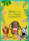 Bintou et la forêt enchantée - 