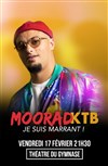 Moorad KTB dans Je suis marrant ! - 