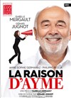 La Raison d'Aymé | avec Isabelle Mergault et Gérard Jugnot - 