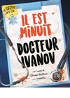 Il est minuit Docteur Ivanov - 