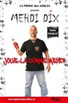 Mehdi Dix dans Joue-la comme Mehdi - 