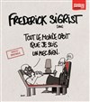 Frederick Sigrist dans Tout le monde croit que je suis un mec bien - 