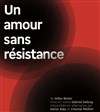 Un amour sans résistance - 