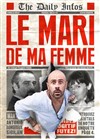 Le mari de ma femme - 