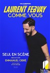 Laurent Febvay dans Comme vous - 