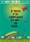 A trois, j'ai confiance en moi ! - 