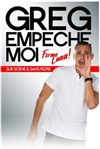 Greg empêche moi dans Ferme la ! - 