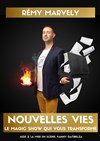 Rémy Marvely dans Nouvelles vies - 