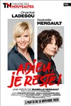 Adieu je reste ! | avec Chantal Ladesou et Isabelle Mergault - 