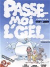 Passe moi l'ciel - 