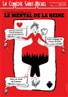 Le Mental de la Reine - 