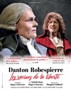 Danton Robespierre : les racines de la liberté - 