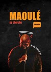 Maoulé se cherche - 