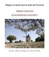 Religion et Laïcité sous le soleil de Provence | d'Alphonse Daudet - 