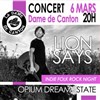 Lion says + Opium dream estate + Léa jacta est - 