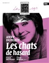 Les chats de hasard | avec Anny Duperey - 