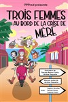 Trois femmes au bord de la crise de mère - 