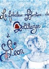 La fabuleuse aventure de Balthazar et Léon - 