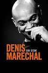 Denis Maréchal dans Denis Maréchal sur scène - 