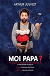 Moi papa ? | par Arthur Jugnot - 