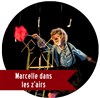 Marcelle dans les Z'airs - 