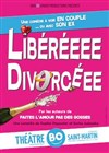 Libéréeee Divorcéee - 