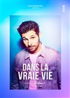 Didou dans La vraie vie - 