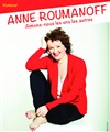 Anne Roumanoff dans Aimons-nous les uns les autres - 