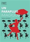 Un parapluie Magique - 