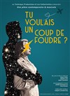 Tu voulais un coup de foudre - 