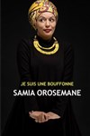 Samia Orosemane dans Je suis une bouffonne - 